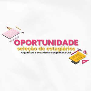 EMCASA abre 2 vagas de estágios em Arquitetura e Engenharia Civil